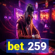 bet 259